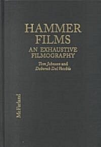Hammer Films: An Exhaustive Filmography (Hardcover)
