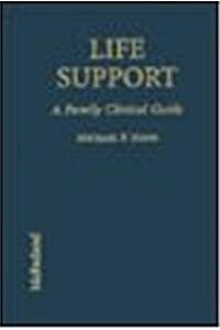 Life Support: A Family Clinical Guide (Library Binding)