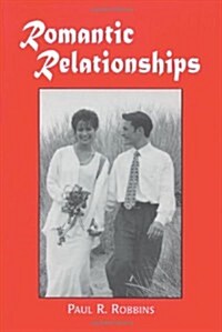 Romantic Relationships: A Psychologist Answers Frequently Asked Questions (Paperback)