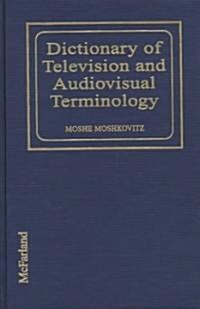 Dictionary of Television and Audiovisual Terminology (Hardcover)