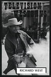 Television Westerns: Major and Minor Series, 1946-1978 (Paperback, Revised)