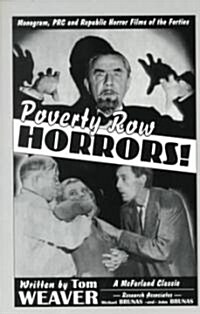 Poverty Row Horrors!: Monogram, PRC and Republic Horror Films of the Forties (Paperback, Revised)
