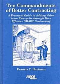 Ten Commandments of Better Contracting (Hardcover)