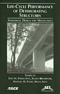 Life-Cycle Performance of Deteriorating Structures (Paperback)