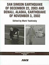 San Simeon Earthquake Of December 22, 2003 And Denali, Alaska, Earthquake of Novermber 3, 2002 (Paperback)