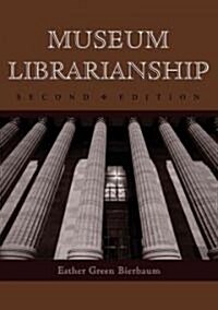 Museum Librarianship, 2D Ed. (Paperback, 2)