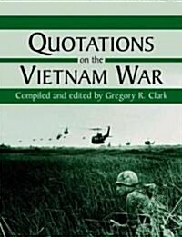 Quotations on the Vietnam War (Hardcover)
