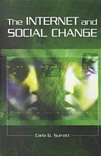 The Internet and Social Change (Paperback)