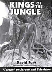 Kings of the Jungle: An Illustrated Reference to Tarzan on Screen and Television (Paperback, Alt)
