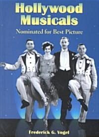 Hollywood Musicals Nominated for Best Picture (Hardcover)