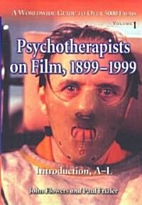 Psychotherapists on Film, 1899-1999: A Worldwide Guide to Over 5000 Films; Volume 1 (Paperback)