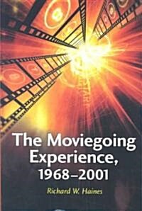 The Moviegoing Experience, 1968-2001 (Paperback)
