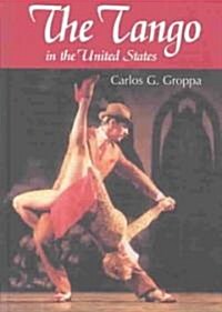 The Tango in the United States (Hardcover)