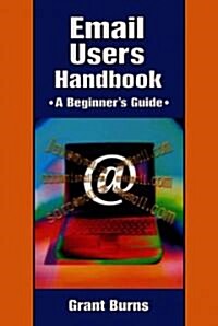 Email Users Handbook: A Beginners Guide (Paperback)