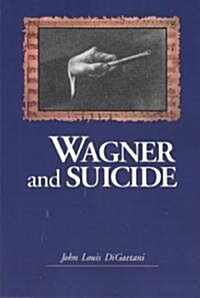Wagner and Suicide (Paperback)