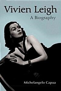 Vivien Leigh: A Biography (Paperback)