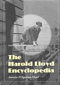 The Harold Lloyd Encyclopedia (Hardcover)