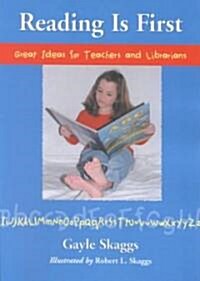 Reading Is First: Great Ideas for Teachers and Librarians (Paperback)