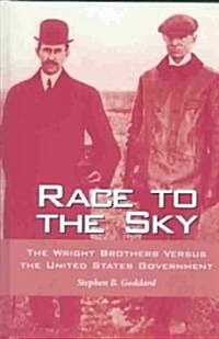 Race to the Sky: The Wright Brothers Versus the United States Government (Hardcover)