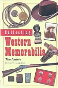 Collecting Western Memorabilia (Paperback)