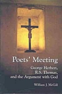 Poets Meeting: George Herbert, R.S. Thomas, and the Argument with God (Paperback)
