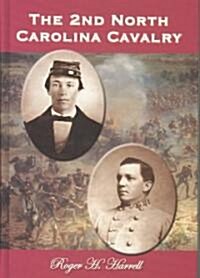 The 2nd North Carolina Cavalry (Hardcover)