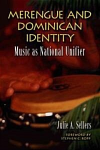 Merengue and Dominican Identity: Music as National Unifier (Paperback)