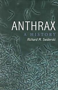 Anthrax: A History (Paperback)