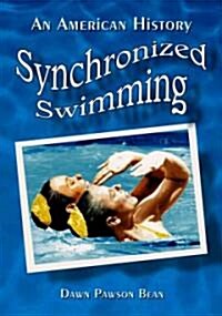 Synchronized Swimming: An American History (Paperback)