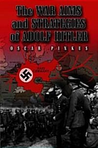 The War Aims and Strategies of Adolf Hitler (Paperback)
