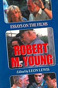 Robert M. Young: Essays on the Films (Paperback)
