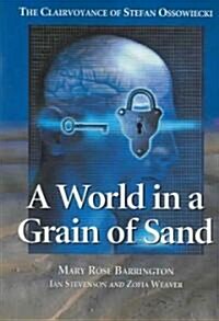 A World in a Grain of Sand: The Clairvoyance of Stefan Ossowiecki (Paperback)