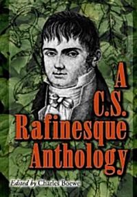 A C.S. Rafinesque Anthology (Paperback)