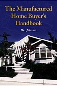 The Manufactured Home Buyers Handbook (Paperback)