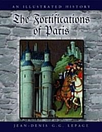 The Fortifications Of Paris (Hardcover)