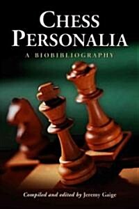 Chess Personalia: A Biobibliography (Paperback)