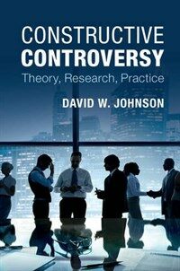 Constructive controversy : theory, research, practice