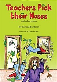 Teachers Pick Their Noses and Other Poems (Paperback)