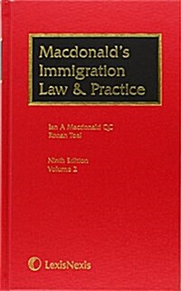 Macdonalds Immigration Law & Practice : (includes Main Work and Supplement) (Hardcover, 9 ed)