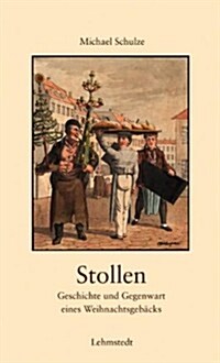 Stollen Geschichte und Gegenwart eines (Paperback)