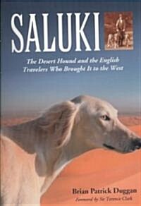 Saluki: The Desert Hound and the English Travelers Who Brought It to the West (Paperback)