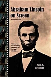 Abraham Lincoln On Screen (Hardcover, 2nd)