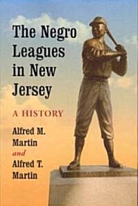 The Negro Leagues in New Jersey: A History (Paperback)