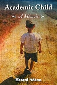 Academic Child: A Memoir (Paperback)