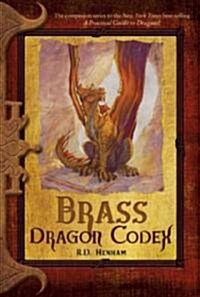 Brass Dragon Codex (Hardcover)