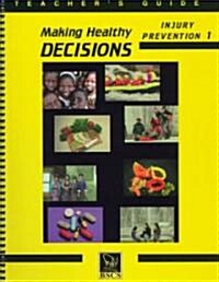 Making Healthy Decisions Injury Prevention (Paperback, Spiral)