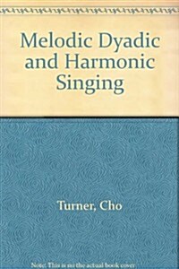 Melodic Dyadic and Harmonic Singing (Paperback)