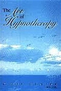 The Art of Hypnotherapy (Paperback, Reprint)