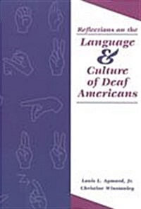 Reflections on the Language and Culture of Deaf Americans (Paperback)