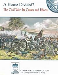 A House Divided?: The Civil War - Its Causes and Effects (Paperback)